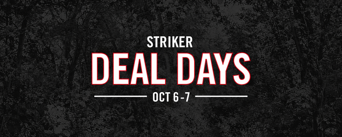 Promotional graphic with the text 'STRIKER DEAL DAYS' and 'OCT 6-7' over a dark forest background.